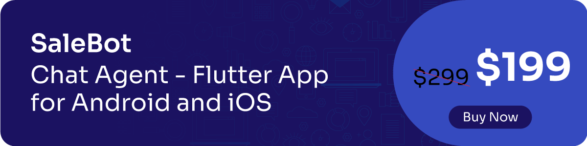 SaleBot Chat Agent - Flutter App for Android and iOS